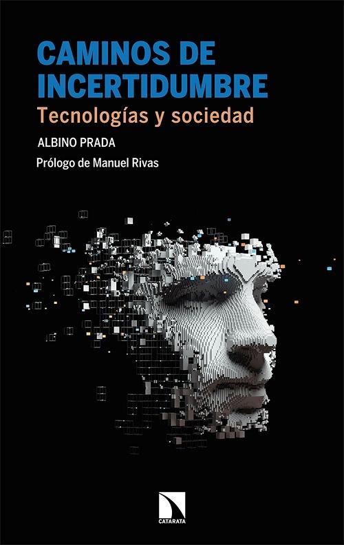 Caminos de incertidumbre "Tecnologías y sociedad". 