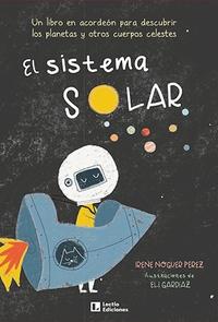 El sistema solar "Un libro en acordeón para descubrir los planetas y otros cuerpos celestes". 