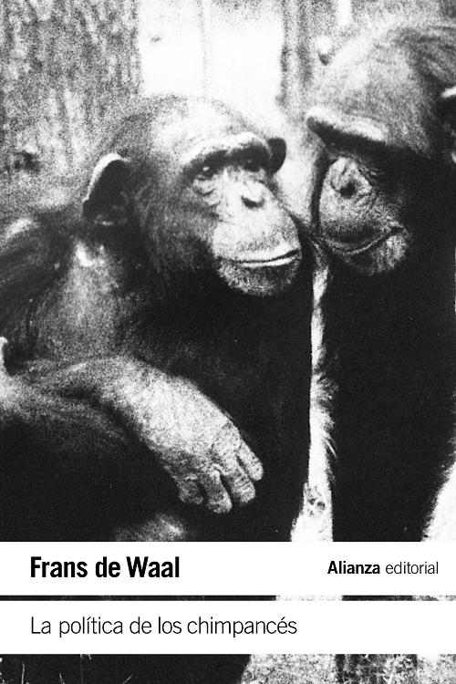 La política de los chimpamcés "El poder y el sexo entre los simios". 
