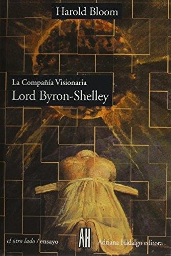 La Compañía Visionaria. Lord Byron-Shelley