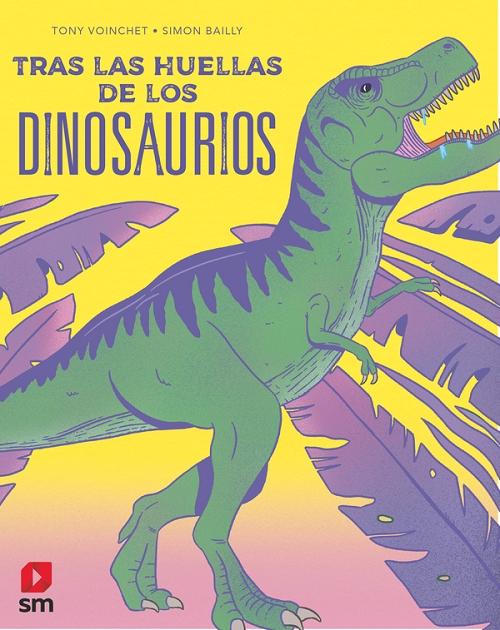 Tras las huellas de los dinosaurios "Un libro con 6 pop-ups que se transforma en un tapiz de juego"
