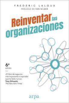 Reinventar las organizaciones. 