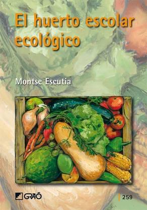 El huerto escolar ecológico. 