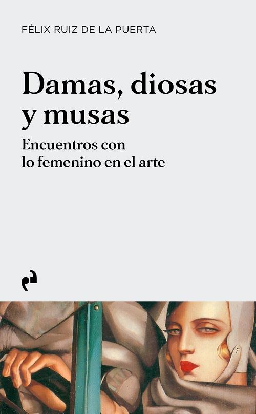 Damas, diosas y musas "Encuentros con lo femenino en el arte"