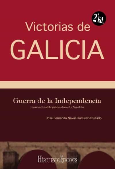 Guerra de la Independencia "Cuando el pueblo gallego derrotó a Napoleón"