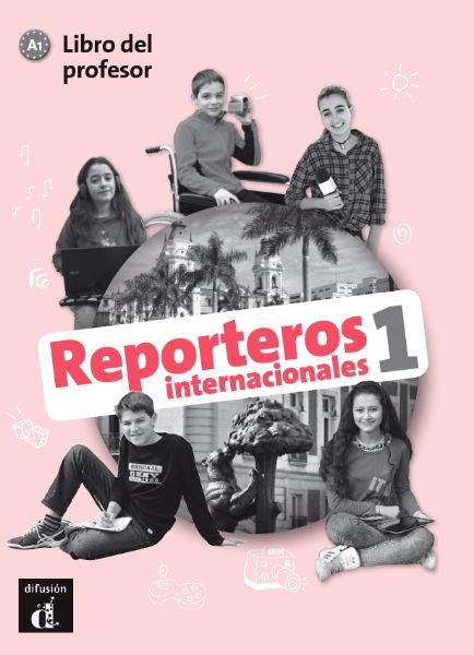 Reporteros internacionales 1 - Libro del profesor