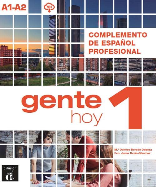 Gente hoy 1 - Complemento de español profesional "Curso de español". 