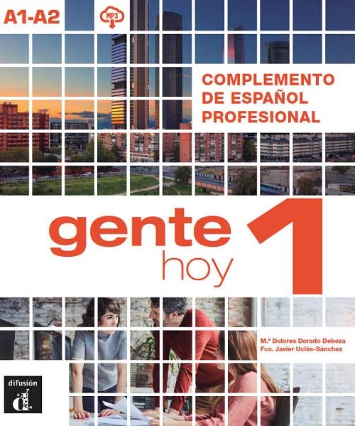 Gente hoy 1 - Complemento de español profesional "Curso de español".