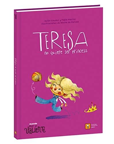 Teresa no quiere ser princesa