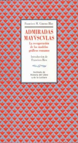 Admiradas mayúsculas. La recuperación de los modelos gráficos romanos