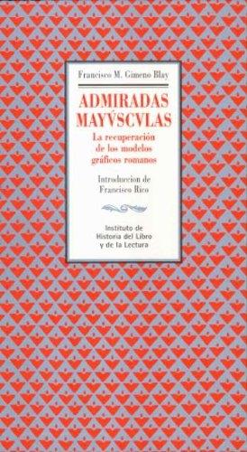 Admiradas mayúsculas. La recuperación de los modelos gráficos romanos