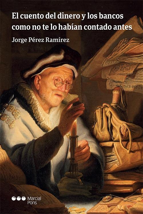 El cuento del dinero y los bancos como no te lo habían contado antes. 