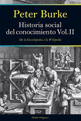 Historia social del conocimiento - II "De la enciclopedia a la wikipedia". 