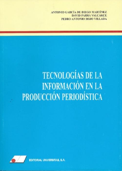 Tecnologías de la información en la producción periodística. 