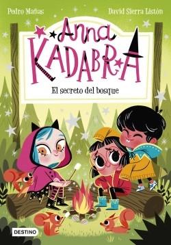 Anna Kadabra - 7: El secreto del bosque.