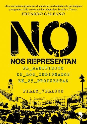 No nos representan "Manifiesto de los indignados en 25 propuestas". 