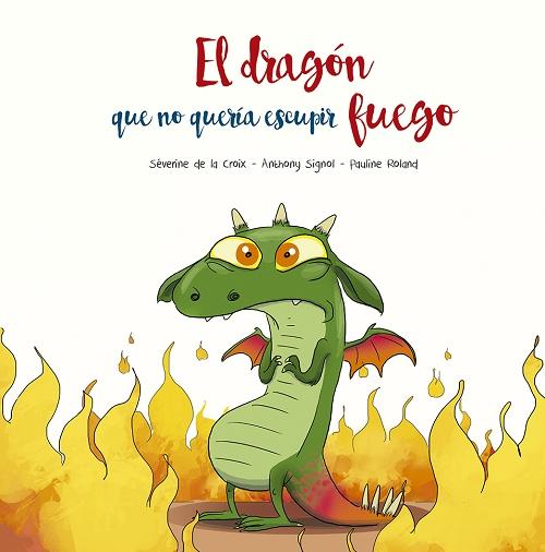 El dragón que no quería escupir fuego. 