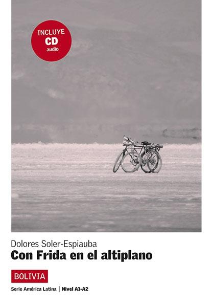 Con Frida en el Altiplano (Incluye CD) "(América Latina. Nivel A1-A2)". 