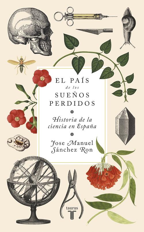 El país de los sueños perdidos "Historia de la ciencia en España".