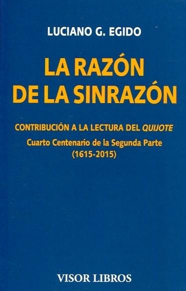 La razón de la sinrazón. Contribución a la lectura del quijote. 