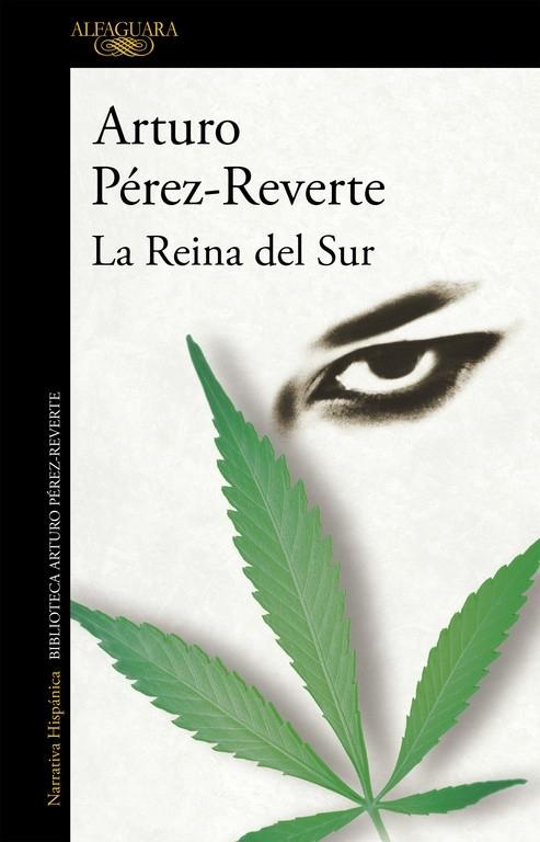 La reina del sur (Biblioteca Arturo Pérez-Reverte) · Pérez-Reverte,  Arturo: Alfaguara, Ediciones -978-84-204-7198-3 - Libros Polifemo