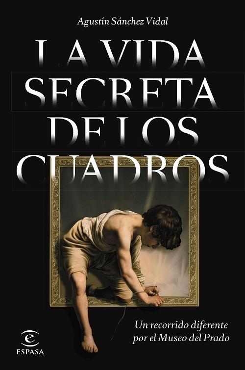 La vida secreta de los cuadros "Un recorrido diferente por el Museo del Prado". 