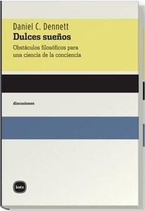 Dulces sueños "Obstáculos filosóficos para una ciencia de la conciencia"