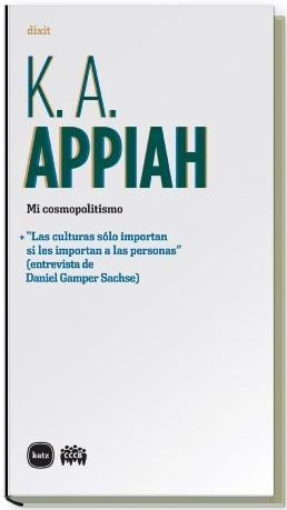 Mi cosmopolitismo "Las culturas sólo importan si les importan a las personas". 