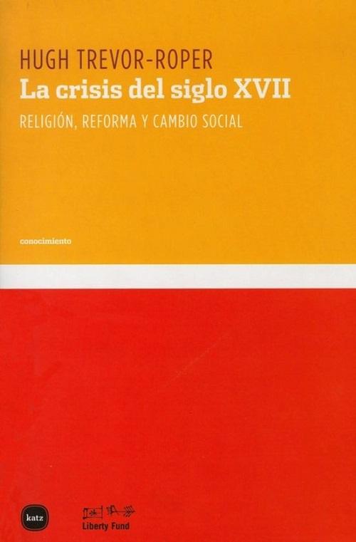 La crisis del siglo XVII "Religión, Reforma y cambio social". 