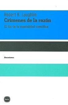 Crímenes de la razón "El fin de la mentalidad científica". 