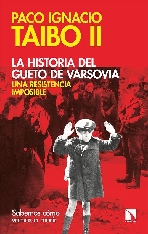 La historia del gueto de Varsovia "Una resistencia imposible". 