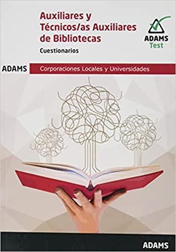 Auxiliares y Técnicos/as Auxiliares de Bibliotecas. Cuestionarios "Corporaciones Locales y Universidades"