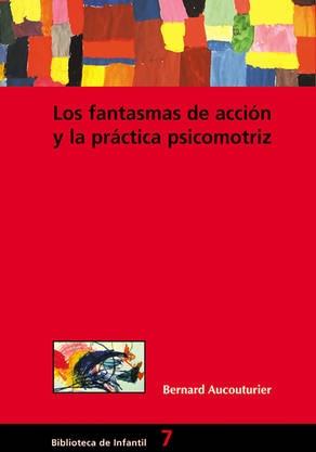 Los fantasmas de acción y la prácticapsicomotriz 