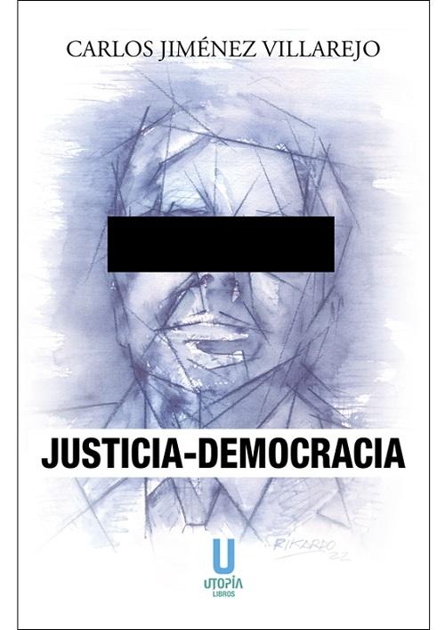 Justicia-Democracia "Obras Completas - Tomo 1". 