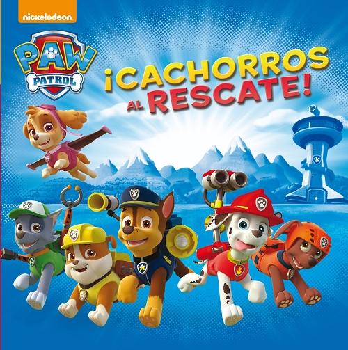 Paw Patrol. ¡Cachorros al rescate!