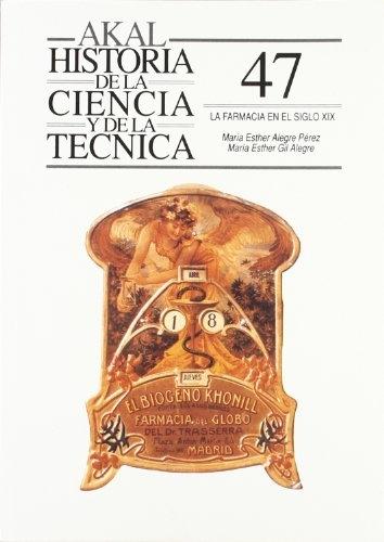 La Farmacia en el siglo XIX "(Historia de la ciencia y de la técnica)"
