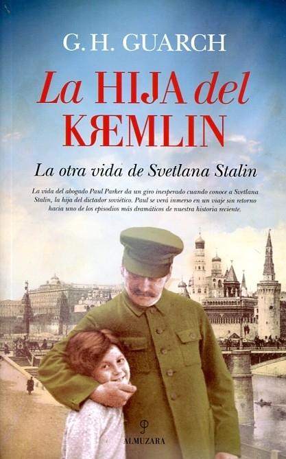 La hija del Kremlin: la otra vida de Svetlana Stalin. 