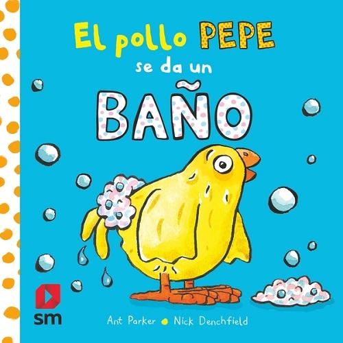 El pollo Pepe se da un baño. 