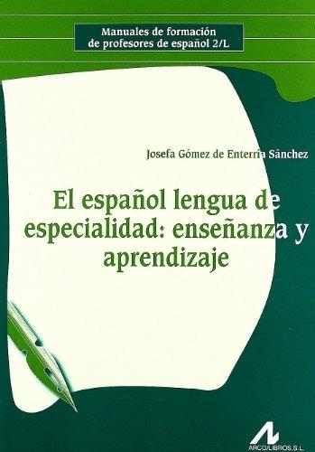 El español lengua de especialidad: enseñanza y aprendizaje