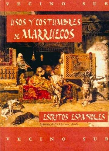 Usos y costumbres de Marruecos. Escritos españoles. 