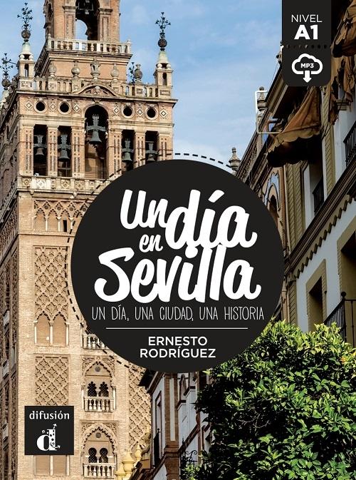 Un día en Sevilla "Un día, una ciudad, una historia (Libro + descarga mp3)". 