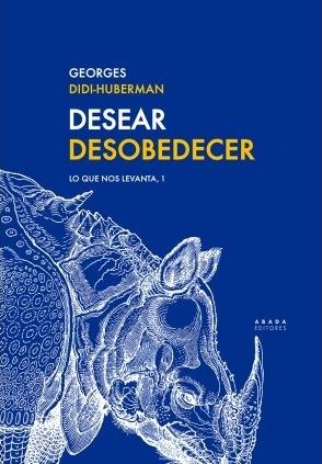 Desear Desobedecer "(Lo que nos levanta - 1)"