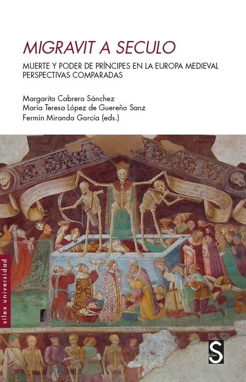 Migravit a seculo "Muerte y poder de príncipes en la Europa medieval. Perspectivas comparadas"