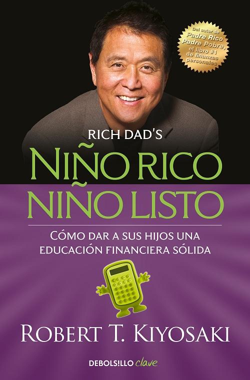 Niño rico, niño listo "Cómo dar a sus hijos una formación financiera sólida". 