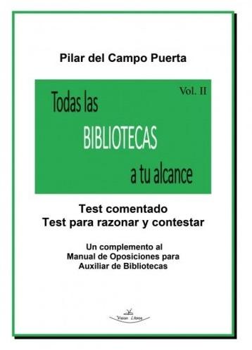 Todas las Bibliotecas a tu alcance - Vol. II  "Test comentado / Test para razonar y contestar". 