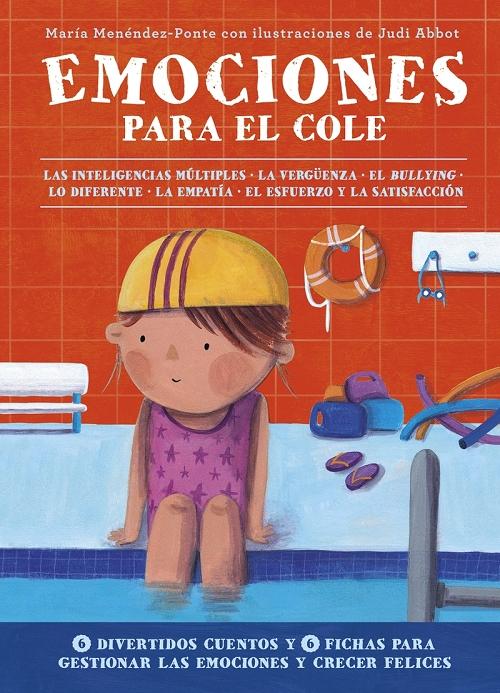 Emociones para el cole (El Gran Libro de las Emociones - 3) "Las inteligencias múltiples. La vergüenza. El bullying. Lo diferente. La empatía. El esfuerzo y la..."