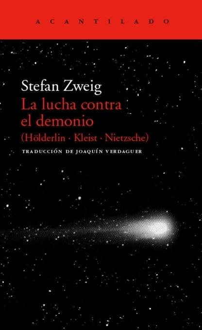 La lucha contra el demonio "(Hölderlin - Kleist - Nietzsche)".