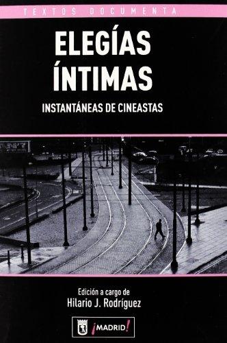 Elegías íntimas. Instantáneas de cineastas.