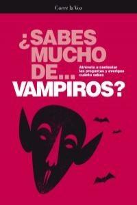 ¿Sabes mucho de vampiros? "Atrévete a contestar las preguntas y averigua cuánto sabes". 