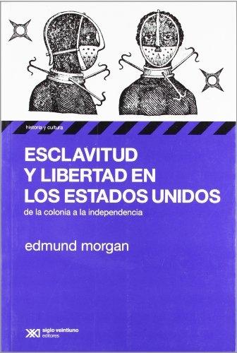 Esclavitud y libertad en los Estados Unidos "De la colonia a la independencia"